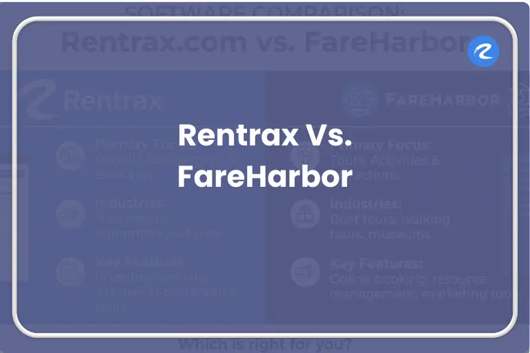 Rentrax vs. FareHarbor (2026): Why Rental Operators Are Making the Switch