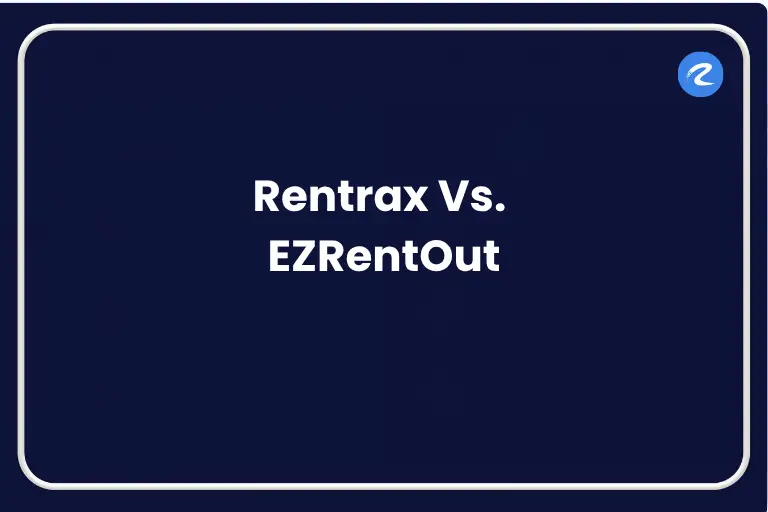 Rentrax vs. EZRentOut: Which Rental Software Wins in 2026?